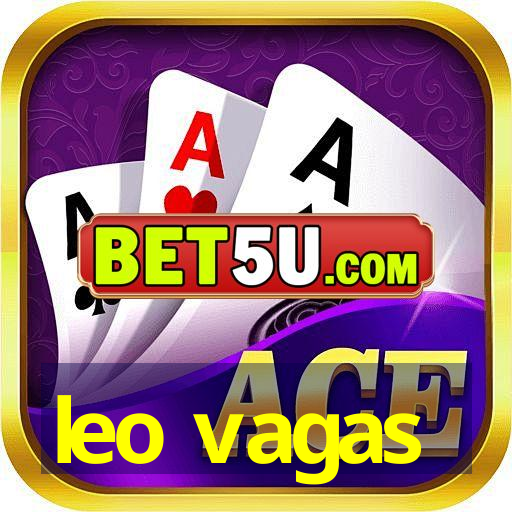 leo vagas